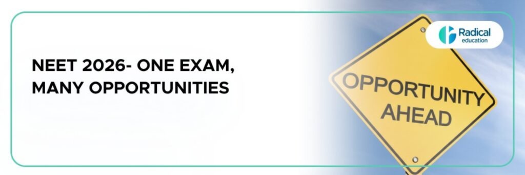 NEET 2026- One Exam, Many Opportunities